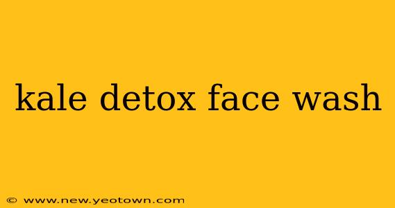 kale detox face wash