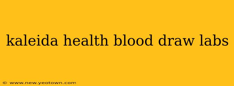 kaleida health blood draw labs