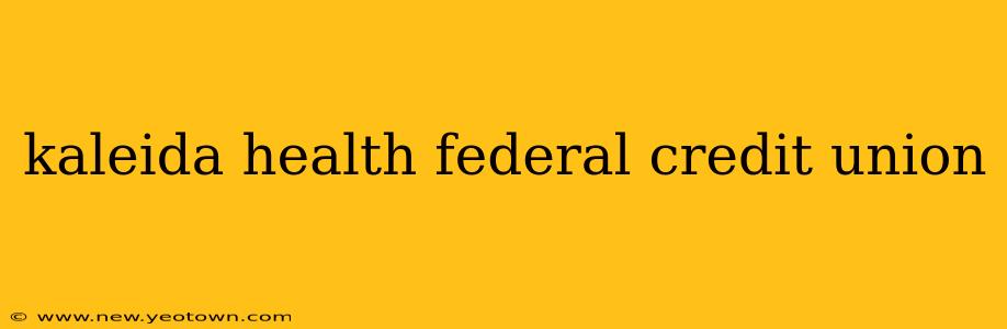 kaleida health federal credit union