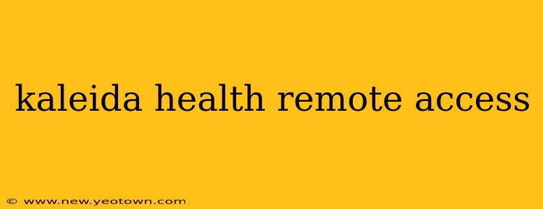 kaleida health remote access