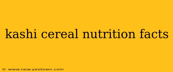 kashi cereal nutrition facts