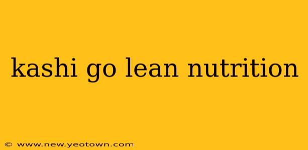 kashi go lean nutrition
