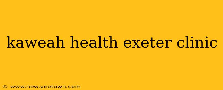 kaweah health exeter clinic