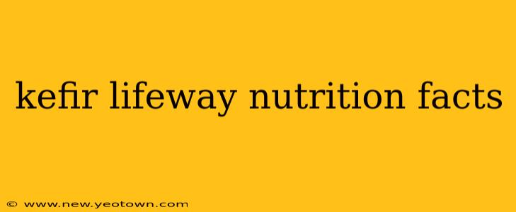 kefir lifeway nutrition facts