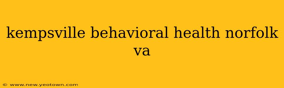 kempsville behavioral health norfolk va