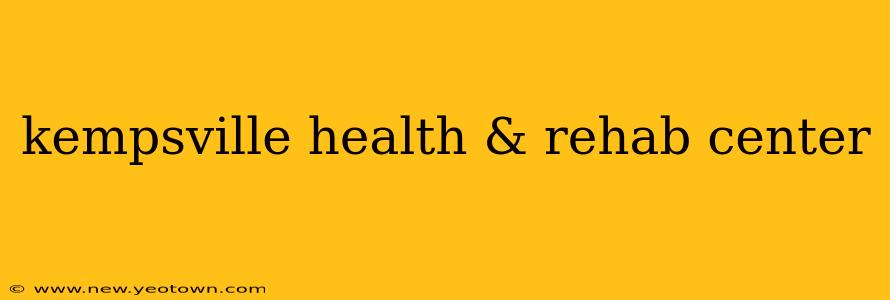 kempsville health & rehab center