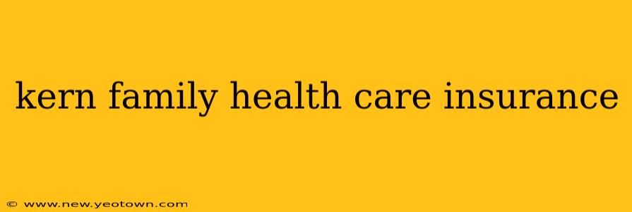 kern family health care insurance