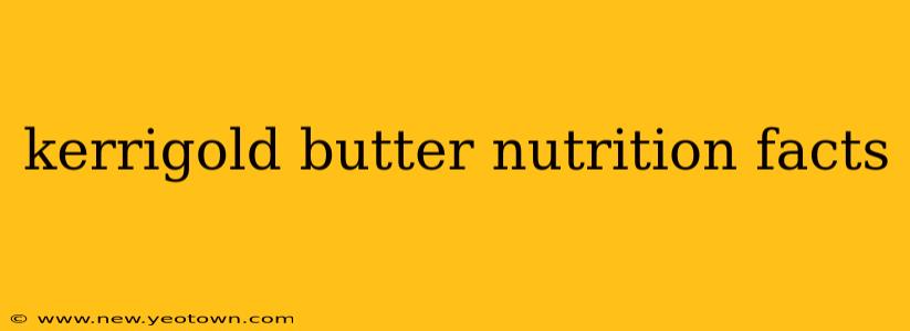 kerrigold butter nutrition facts