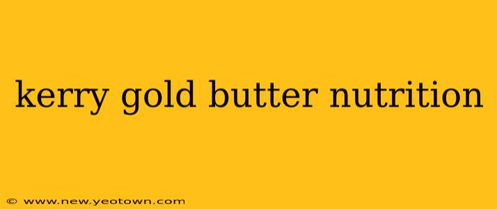 kerry gold butter nutrition
