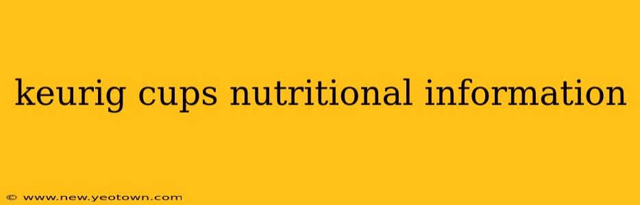 keurig cups nutritional information