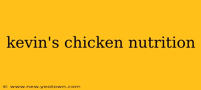 kevin's chicken nutrition