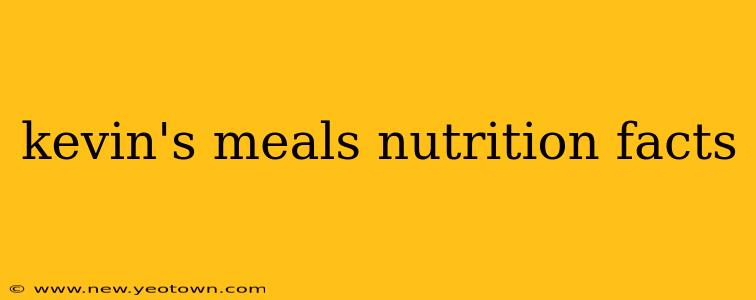 kevin's meals nutrition facts