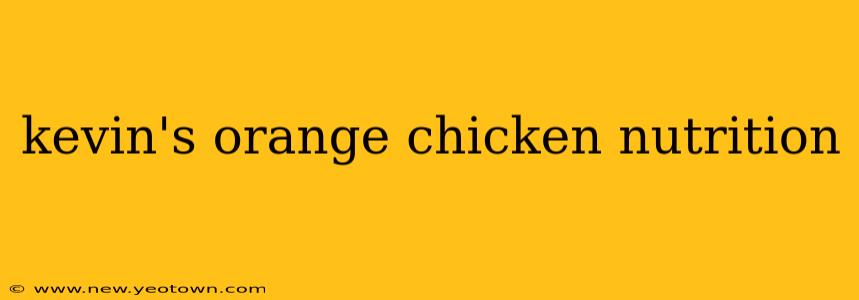 kevin's orange chicken nutrition