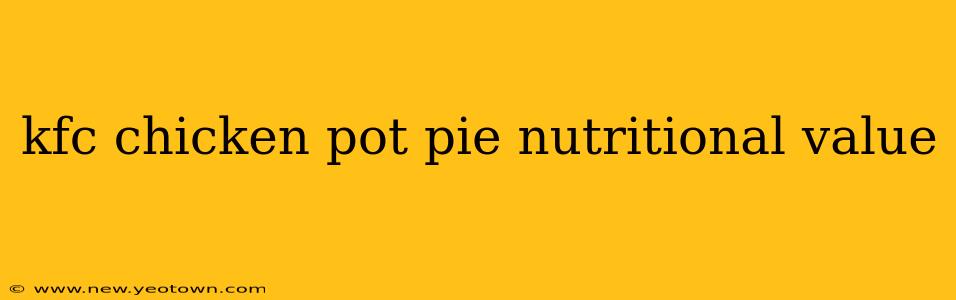 kfc chicken pot pie nutritional value
