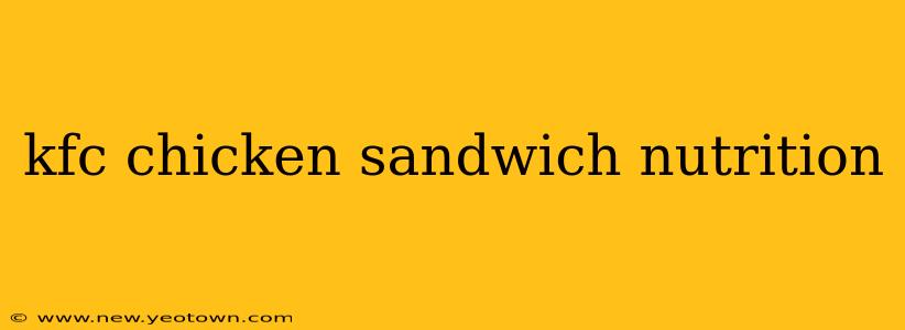 kfc chicken sandwich nutrition