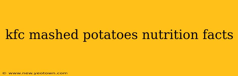kfc mashed potatoes nutrition facts