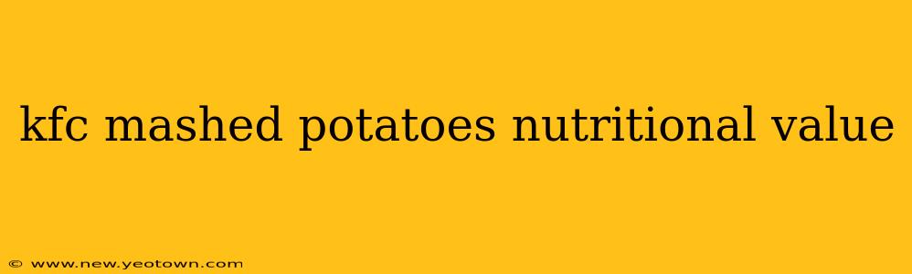 kfc mashed potatoes nutritional value