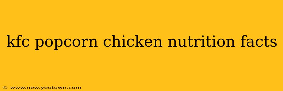 kfc popcorn chicken nutrition facts