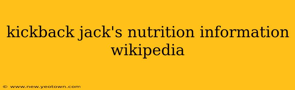 kickback jack's nutrition information wikipedia