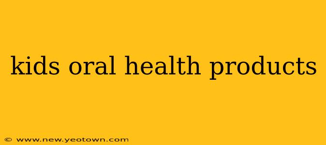 kids oral health products