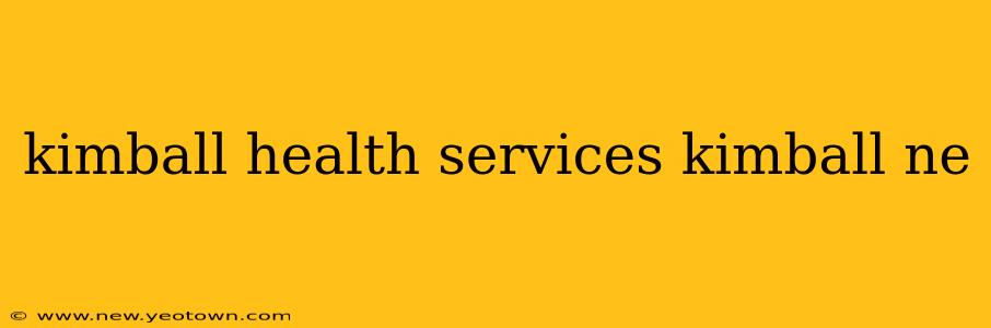 kimball health services kimball ne