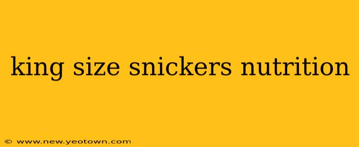 king size snickers nutrition