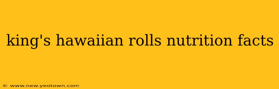 king's hawaiian rolls nutrition facts