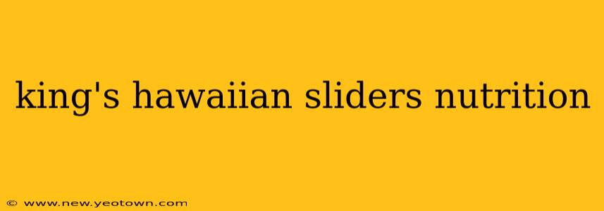 king's hawaiian sliders nutrition