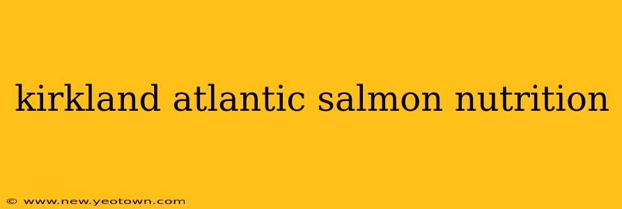 kirkland atlantic salmon nutrition