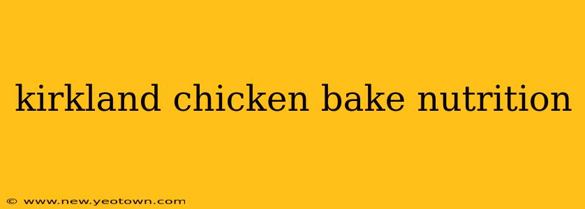kirkland chicken bake nutrition