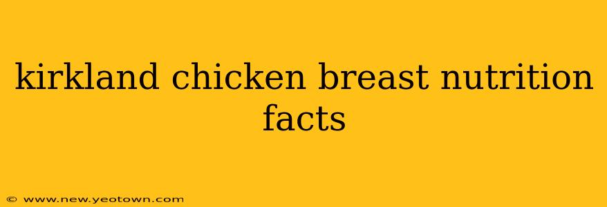 kirkland chicken breast nutrition facts