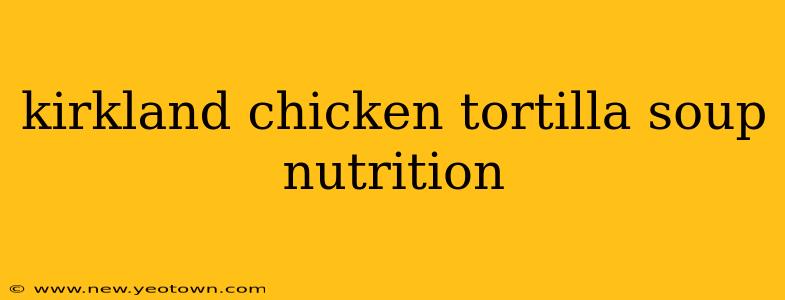 kirkland chicken tortilla soup nutrition