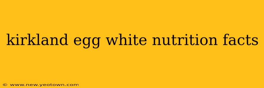 kirkland egg white nutrition facts