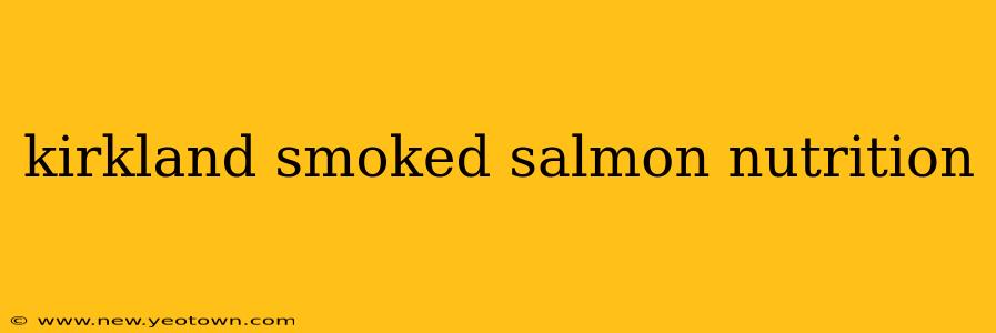 kirkland smoked salmon nutrition