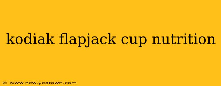 kodiak flapjack cup nutrition