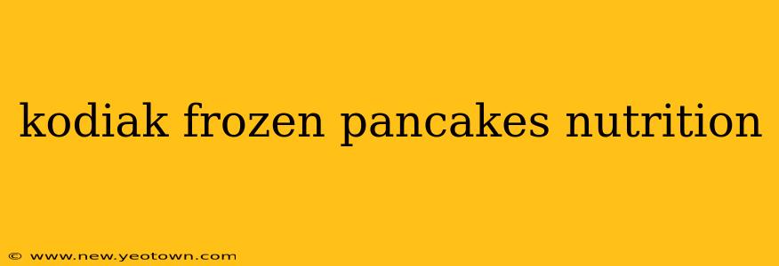 kodiak frozen pancakes nutrition