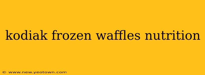 kodiak frozen waffles nutrition