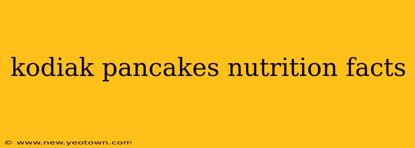 kodiak pancakes nutrition facts