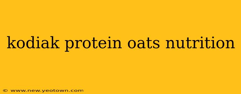 kodiak protein oats nutrition