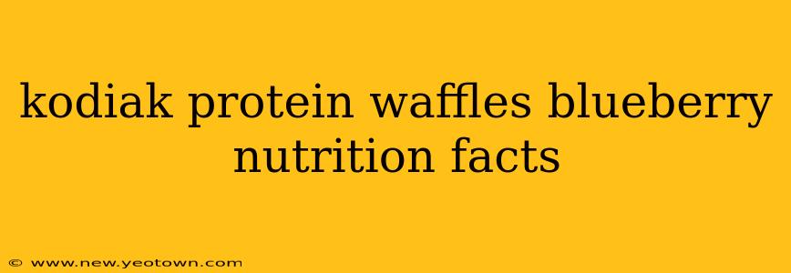kodiak protein waffles blueberry nutrition facts