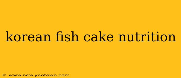 korean fish cake nutrition