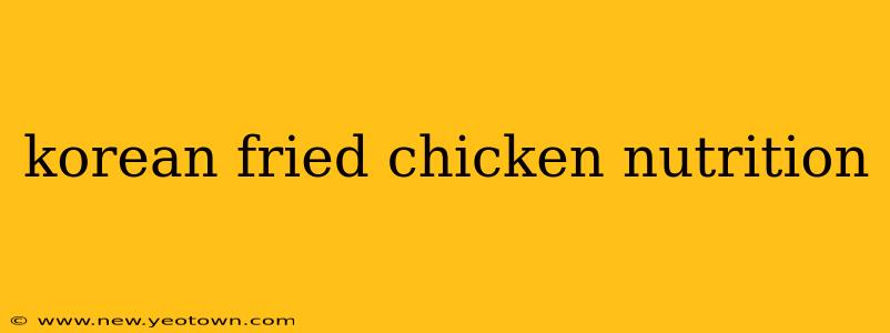 korean fried chicken nutrition