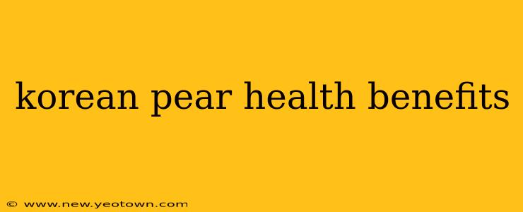 korean pear health benefits