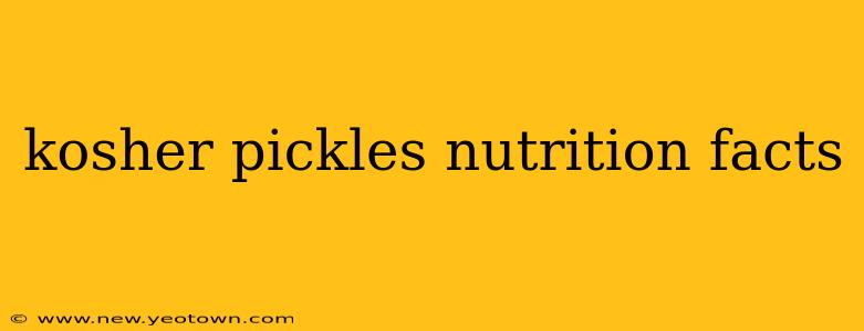 kosher pickles nutrition facts