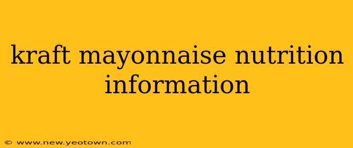 kraft mayonnaise nutrition information