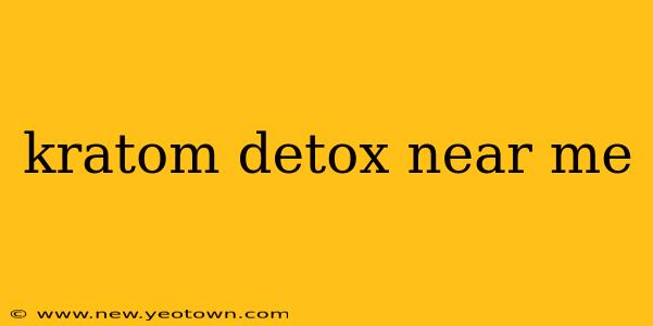 kratom detox near me