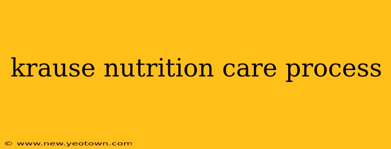 krause nutrition care process