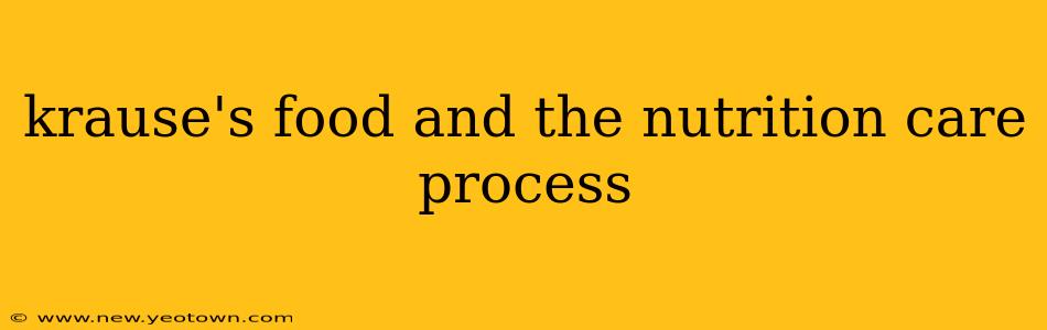krause's food and the nutrition care process