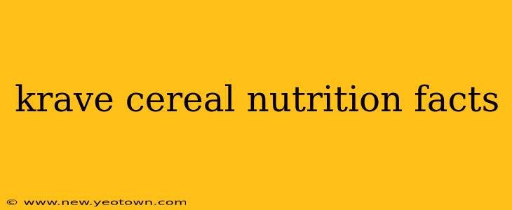 krave cereal nutrition facts