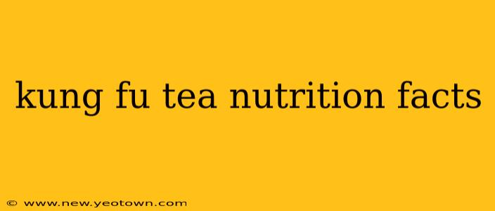 kung fu tea nutrition facts